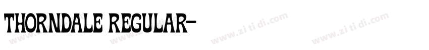 Thorndale Regular字体转换 Thorndale Regular字体转换